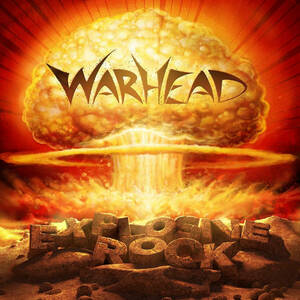 WARHEAD - Explosive Rock ◆ '83&'86 / 2019 初CD化 Ltd.500 '80s U.S.メタル / ハード ～Riot, KISS, Starz, Y&T, Twisted Sister風