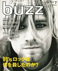 BUZZ VOL.9 JULY 1998　カート・コバーン、ジェフ・バックリィ、そしてhide…90年代のロックは何を殺したのか?