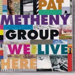 パット・メセニー Pat Metheny Group We Live Here