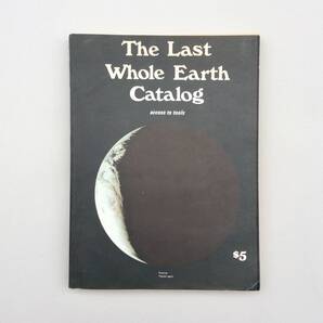 The Last Whole Earth Catalog ラストホールアースカタログ 1971年 / Whole Earth Catalog ホールアースカタログ