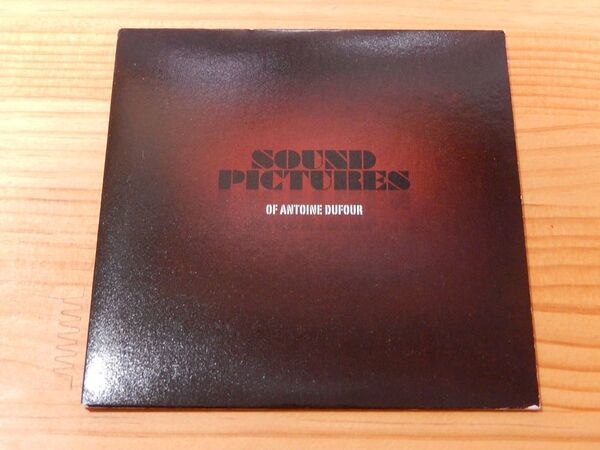 Antoine Dufour - Sound Pictures / 輸入盤CD