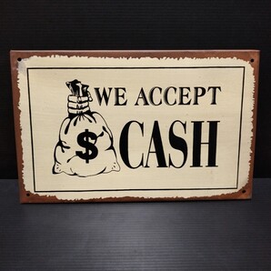 ● ブリキプレート「WE ACCEPT CASH 1枚」現金のみ キャッシュオンリー CASH ONLY 看板 掲示 現金払い ダメージ風