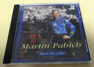 Martin Pabich / Meet The Cello CD チェロ　マーティン・パビフ　室内楽