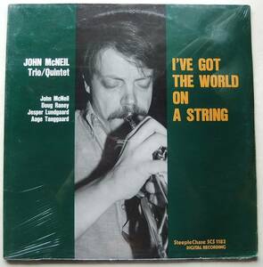 ◆ 未開封 ◆ JOHN McNEIL Trio / Quintet / I ' ve Got The World On a String / DOUG RANEY ◆ SteepleChase SCS 1183 (デンマーク盤) ◆