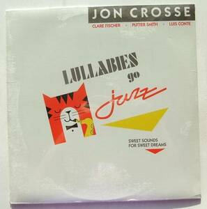 ◆ 未開封・希少 ◆ JON CROSSE / Lullabies Go Jazz ◆ Jazz Cat JCR-101 ◆ V
