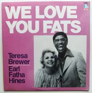 ◆ 未開封・希少 ◆ TERESA BREWER - EARL HINES / We Love You Fats ◆ Doctor Jazz FW-38810 ◆