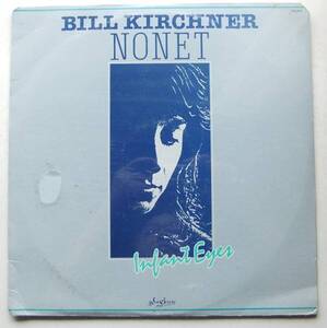 ◆ 未開封・希少 ◆ BILL KIRCHNER Nonet / Infant Eyes ◆ Sea Breeze SB-2017 ◆