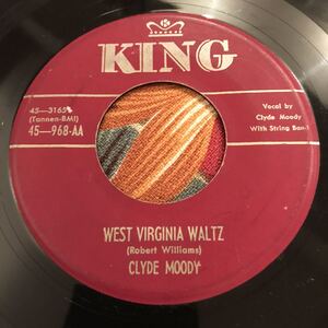 CLYDE MOODY US Original 7inch WEST VIRGINIA WALTZ Hillbilly ロカビリー