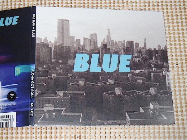Dae Han デ ハン BLUE / Aloha Got Soul / Spin Master A-1 Shing02 等参加/ チル な jazzy hiphop / thundercat や dam funk 好きにも