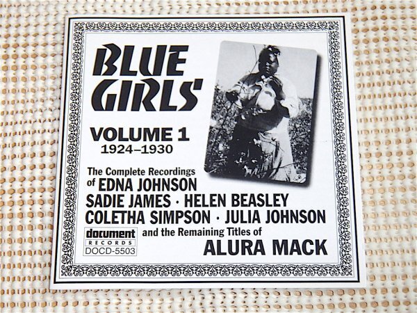 廃盤 Blue Girls Volume 1 1924-1930 / Document /女流 戦前ブルース 貴重音源集/ Alura Mack Coletha Simpson Julia Johnson Sadie James