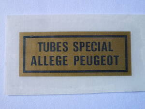 * PEUGEOT Peugeot " TUBES SPECIAL ALLEGE PEUGEOT" frame sticker decal *