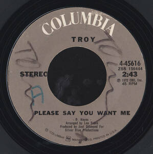 ソウル7inch・45★TROY / Please say you want me / It’s just not the same★Columbia★