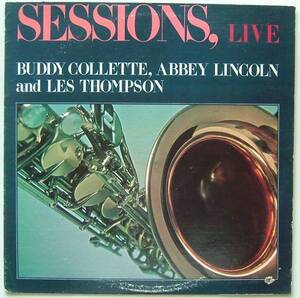 ◆ SESSIONS, LIVE / BUDDY COLLETTE, ABBEY LINCOLN and LES THOMPSON ◆ Calliope CAL-3009 ◆