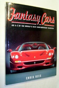 【c6111】1999年 Fantasy Cars - an A-Z of the world's best contemporary classics ／Chris REES (現代のスーパーカー)
