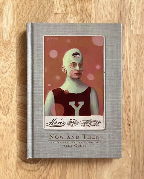 「Now and Then」The Cabinet Card Paintings of Alex Gross