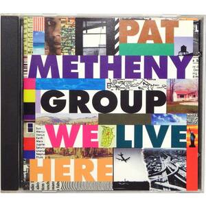 Pat Metheny Group / We Live Here ◇ パット・メセニー・グループ / ウィ・リヴ・ヒア ◇ ライル・メイズ /スティーヴ・ロドビー ◇