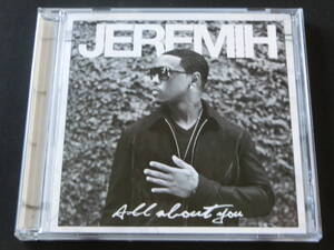 JEREMIH■ALL ABOUT YOU■輸入盤(Feat.50 CENT/LUDACRIS）