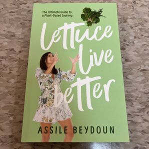 Lettuce Live Better by Assile Beydoun