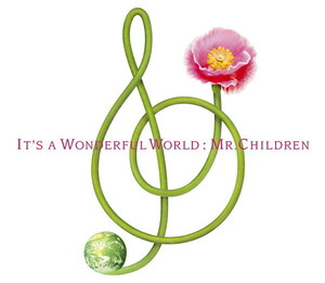 Mr.CHILDREN『IT'S A WONDERFUL WORLD』