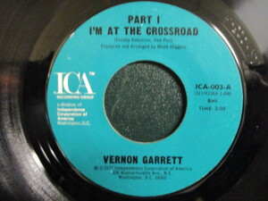 Vernon Garrett ： I'm At The Crossroad 7'' / 45s ★ インディー モダン Deep Soul ☆ シングル盤 / EP // 5点で送料無料