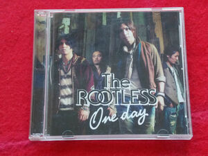 CD／THE ROOTLESS／One day／ジャケットB／ルートレス／ワン・デイ