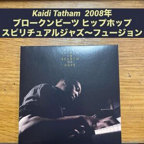 Kaidi Tatham / In Search Of Hope 2008年カイディテイタム ブロークンビート ジャジービート