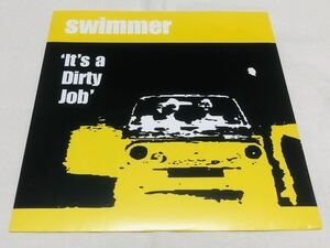 SWIMMER★IT'S A DIRTY JOB★SWEE002-7★7インチ★UKインディー