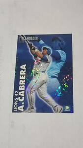 カルビープロ野球チップス2003 第１弾　タイトルカード 　パラレル版　Ｔ－０８カブレラ(西武)