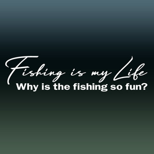 Fishing is my Life！カッティングステッカー Why is the fishing so fun?　Sportsmind風　デザインNO519