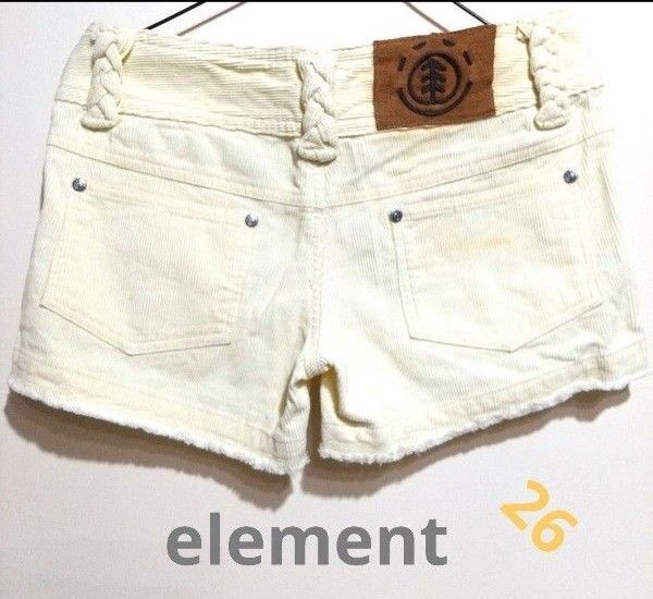 エレメント ホットパンツ ショートパンツ コーデゥロイ