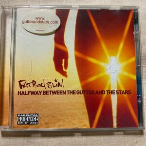 Fatboy slim ファットボーイ・スリム / halfway between the gutter and the stars
