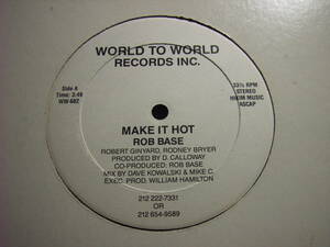 ROB BASE / MAKE IT HOT /ミドル/エレクトロ/JAMES BROWN,THIN LIZZY,DENNIS EDWARDS ネタ！！ 