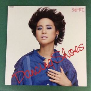 LP-001 SEIKO「DANCING SHOES」Crazy Me, Crazy For You Steve Kipner＆Paul Bliss 松田聖子 1985年リリース 和モノ AtoZ