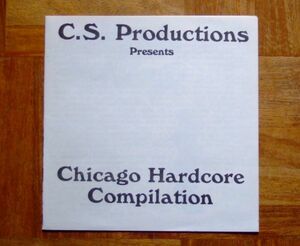 V.A. - CHICAGO HARDCORE COMPILATION 7” EP（C.S. PRODUCTIONS）★★ LOS CRUDOS / CRITICAL BEATDOWN / MOB ACTION ほか / ハードコア