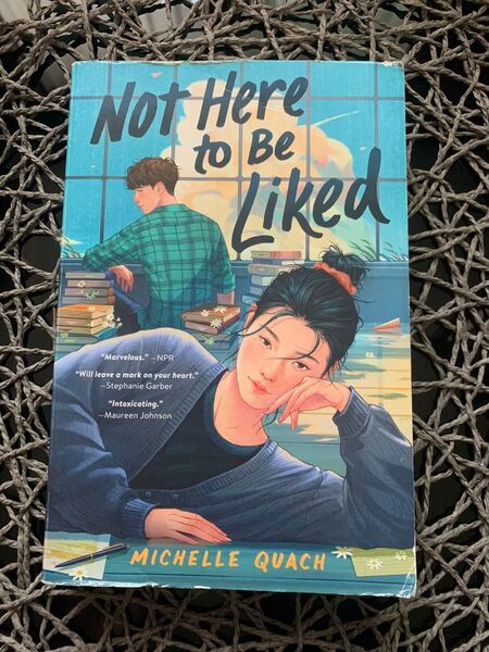 Not here to be liked MICHELLE QUACH
