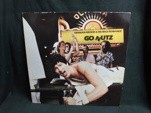 HERMAN BROOD & HIS WILD ROMANCE/GO NUTZ●LP