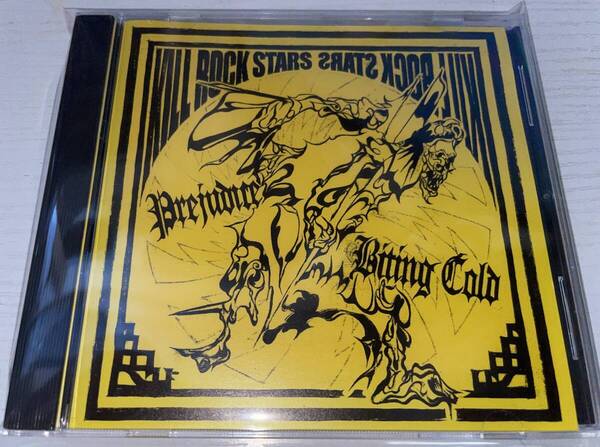 ★PREJUDICE BITING COLD KILL ROCK STARS★