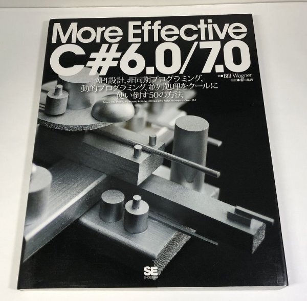More Effective C# 6.0/7.0 Bill Wagner/吉川邦夫/翔泳社