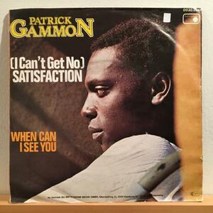 ☆Patrick Gammon/(I Can't Get No) Satisfaction - When Can I See You☆ドイツ産MELLOW SOUL！