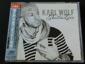 Karl Wolf■GHETTO LOVE■日本盤(feat.Kardinal Offishall/Demarco/他)