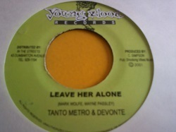 レゲエ Tanto Metro & Devonte / Leave Her Alone 7インチです。