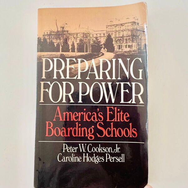 洋書 参考書 Preparing for Power: America's Elite Boarding Schools