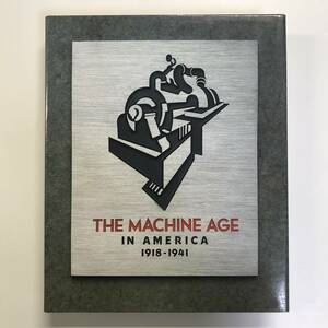 洋書 THE MACHINE AGE IN AMERICA 1918-1941 THE BROOKLYN MUSEUM ABRAMS 1986 t01658_nb5