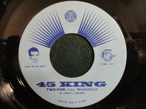 45 King ： Two-Five F. Wild Child 7'' / 45s ★ HipHop / Break Beats / Stones Throw ☆ 45King // シングル盤 / EP