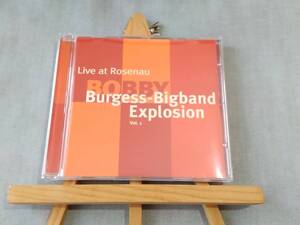 9Y17k 即決有 中古輸入CD 美品 BOBBY BURGESS-BIGBAND EXPLOSION/Live At Rosenau Stuttgart Vol.1 ボビー・バージェス トロンボーン奏者