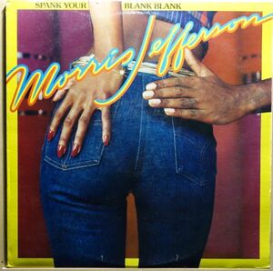 Morris Jefferson - Spank Your Blank Blank◆カンパニースリーヴ付き◆Parachute Records / RRLP 9003