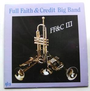 ◆ FULL FAITH & Credit Big Band / FF & C III ◆ TBA 237 ◆