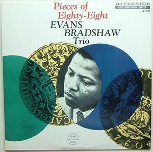 ◆ EVANS BRADSHAW Trio / Pieces of Eighty-Eight ◆ Riverside RLP12-296 (Fantasy) ◆