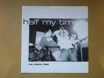 HALF MY TIME/No More Lies [7EP] 1998年 Youth Crew Records YC 001 Italian Hardcore/Old School_画像1