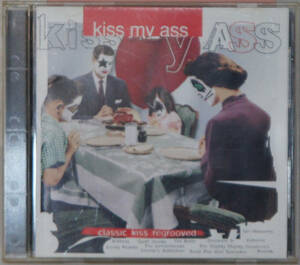 CD * V.A. / KISS MY ASS classic kiss regrooved *phcr-1245kis Tribute * альбом re колено *kla Vitz yoshiki др. C33